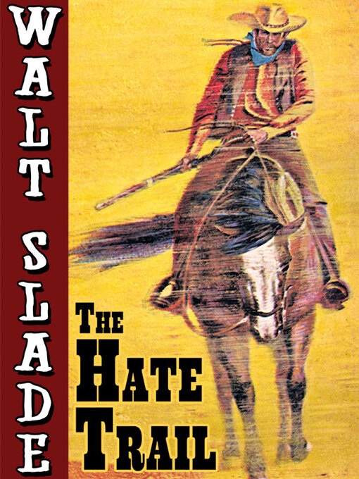 Title details for The Hate Trail by Bradford Scott - Available